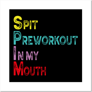 Spit Preworkout In My Mouth Vintage Funny Gym black Posters and Art